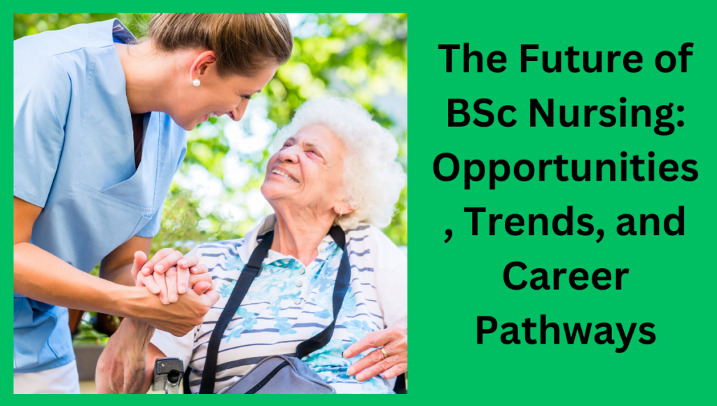 The-Future-of-BSc-Nursing-Opportunities-Trends-and-Career-Pathways