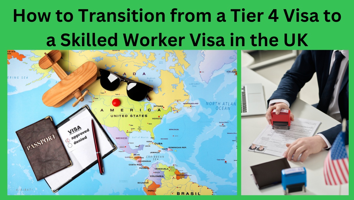 How-to-Transition-from-a-Tier-4-Visa-to-a-Skilled-Worker-Visa-in-the-UK