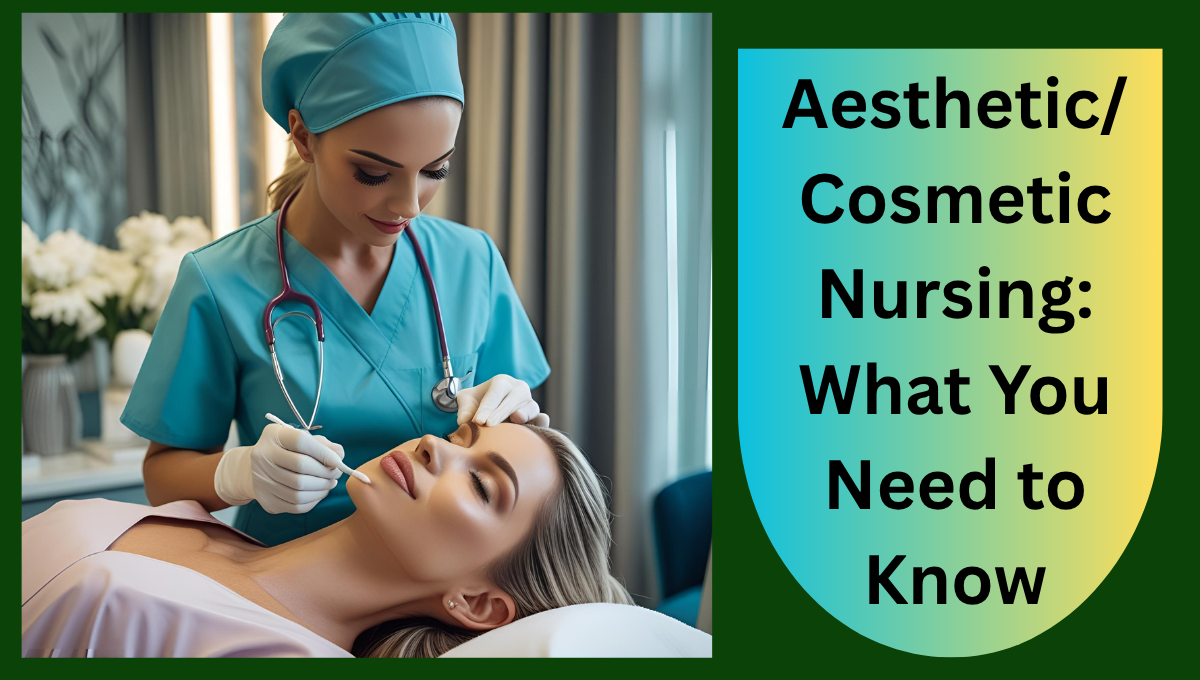 Aesthetic-Cosmetic-Nursing-What-You-Need-to-Know.