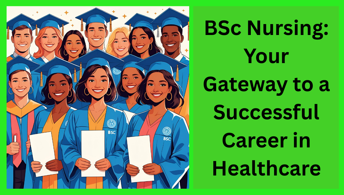 BSc-Nursing-Your-Gateway-to-a-Successful-Career-in-Healthcare
