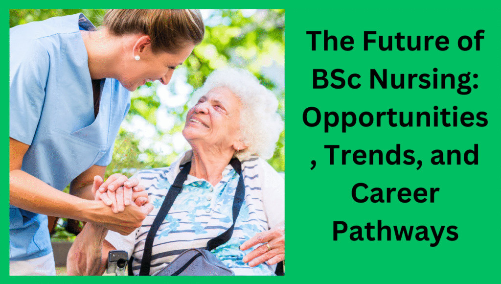 he-Future-of-BSc-Nursing-Opportunities-Trends-and-Career-Pathways.